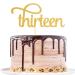 Gold Thirteen Birthday Cake Topper - Single-Side Gold Glitter 13th Birthday Party Decoration 13th Anniversary Party Decoration Supplies Boy/Girl's 13 Years Old Birthday Cake Sign Thirteen 13