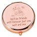 LRUIOMVE Funny Rose Gold Engraved Travel Makeup Mirror - We'll be Friends  Compact Pocket Cosmetic Mirror for Women Friends Sister Girl Graduation Christmas Birthday Gifts