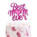 Best Mom Ever Cake Topper Happy Mother's Day Happy Birthday Mama Cake Topper Happy Mothers' Birthday Party Decorations