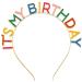Happy Birthday Crown Rainbow 'It's My Birthday' Alloy Headband Birthday Headpiece for Women Girls Birthday Gift and Party Decorations Colorful