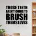 LMMIXEE Motivational Vinyl Wall Sticker - 'Those Teeth Aren't Going' Removable Farmhouse Wall Art for Bedrooms Living Room & Office - 71.1 cm Style-3 - Buy Online on GoSupps.com