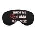 Trust Me I Am A Paramedic Sleep Mask Eye Cover for Sleeping Blindfold with Adjustable Strap Blocks Light Night Travel Nap for Men Women