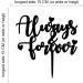 Always and Forever Torten & Wedding Cake Attachment | Best Wedding Accessories | Acrylic Black Design - Buy Online on GoSupps.com