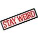 Stay Weird Patch - Embroidered Funny Biker Badge - Iron On Sew On Emblem - Buy Online on GoSupps.com
