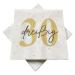 20 napkins for 30th birthday 33x33 cm - white gold black