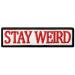 Stay Weird Patch Embroidered Funny Badge Biker Applique Iron On Sew On Emblem Iron On Backing