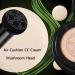 Air Cushion CC Cream | Mushroom Head Foundation & BB Cream Concealer | Long Lasting Moisturizing Makeup & Sponge - Shop Now - Buy Online on GoSupps.com