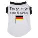 Petitebelle I'm So Cute I Must Be German Puppy Dog Shirt (White Medium) White medium