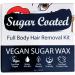 Sugar Coated Sugar Wax Kit - Gentle Hair Removal for Full Body, Includes Wax Strips - All Skin Types - 250g - Buy Online on GoSupps.com