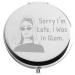 Zuo Bao RHONY Inspired Gift Housewives Makeup Mirror Sorry I'm Late I was in Glam Compact Mirror Gift for Mother Girlfriend (Sorry I'm Late)