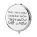 KEYCHIN Friend TV Show Pocket Mirror TV Show Quote Gifts They Don't Know That We Know They Know We Know Compact Makeup Mirror for Women Girls Teenagers (Friend Mirror)