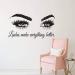 Wall Decal Beauty Salon Quote Sticker Lashes Make Everything Better Beautiful Eyes Eyelashes Lashes Extensions Brows Wall Sticker Make Up Wall Window Mural AY1075 (57X104CM Black) 57X104CM Black - Buy Online on GoSupps.com