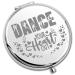 PLITI Dance Compact Mirror Dancer Gift Dance Teacher Appreciation Gift Dance Your Heart Out Inspirational Pocket Mirror (Dance Heart Out CM)