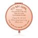 Jielahua to My Girl Inspirational Gift for Daughter Granddaughter Niece for Birthday Graduation Gift Ideas for Girls  Travel Compact Makeup Mirror for Her  Wedding for Daughter Girls Teens
