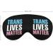 Trans Transgender Lives Matter -LGBT Pride Sleep Mask Eye Cover for Sleeping Blindfold with Adjustable Strap Blocks Light Night Travel Nap for Men Women - Buy Online on GoSupps.com