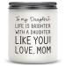 Daughter Gifts from Mom Gifts for Daughter Grown Daughter Gifts Best Daughter Ever Gifts God Daughter Gifts from Godmother Scented Candles Lavender To My Daughter