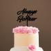 Always and Forever Torten attachment Always and Forever Wedding cake attachment trial cake attachment best wedding party accessories (always and forever) acrylic black exjfsj8cqhjk