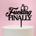 Fucking Finally Cake Topper - Fucking Finally Romantic Wedding Cake Topper - Bride/engagement/bachelorette Party Cake Topper Acrylic Black Cake Toppers for Wedding Exju1bu4t5gx - Buy Online on GoSupps.com