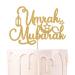 Gold Glitter Umrah Mubarak Cake Topper Happy Eid/Eid Mubarak/Ramadan Mubarak Festival Ramadan Party DecorationsSupplies Gold Umrah Mubarak