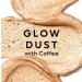 Shimmer Body Scrub with Coffee - Exfoliating Scrub for Smooth & Glowing Skin | Unisex | 150g - Shop Now - Buy Online on GoSupps.com
