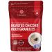 Chicory Root Roasted Granules, 1 Pound, Chicory Coffee (Inulin, Prebiotic Dietary Fiber) Rich Flavor, Caffeine Free, Natural Tea and Coffee Substitute, Keto, Kosher