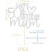 Happy 50th birthday mum Cake Topper - 50th Birthday Cake Decoration Mother's Day Party Cake Topper Sliver Glitter 50 Cake Topper Hb 50th Mum-sliver - Buy Online on GoSupps.com