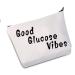 JXGZSO Diabetic Supply Bag Type 1 Diabetes Awareness Gift Good Glucose Vibes Cosmetic Bag (Good Glucose Vibes White)