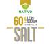 Nativo Low Sodium Salt - 60% Less Sodium Alternative for Low Sodium Diets - Keto & Paleo Friendly - 4 Shakers x 2.82 oz - Buy Online on GoSupps.com
