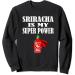Sriracha Sauce Hot Chili Sauce Super Power T Shirt Gift Long Sleeve Shirt Sweatshirt Hoodie - Buy Online on GoSupps.com
