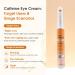 5% Caffeine Eye Serum with 360 Roller Under Eye Cream for Dark Circles Puffiness & Puffy Bags Wrinkles Fine Lines Eyes Cream for Men and Women 0.51 fl oz - Buy Online on GoSupps.com