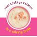 Friskies Lil' Soups Cat Food Complement Sockeye Salmon in a Velvety Chicken Broth - 34 g Cup (8 Pack) Sockeye Salmon in Chicken Broth - Buy Online on GoSupps.com