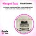 Black Coconut Whipped Soap Body Wash - 150g - Natural Oils and Butters - Fruity Scent - Vegan Friendly - Puddle of Wax - Made in the UK - Buy Online on GoSupps.com