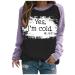 oelaio Yes I'm Cold Me 24:7 Sweatshirts for Women Loose Fit Cute Top Women Funny Letter Print Pullover Crewneck Raglan Long Pink