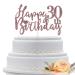 SZHUIHER Rose Gold Happy Birthday 30th Cake Topper for 30th Birthday Party Decorations Supplies Glittery Rose Gold Cake Decoration