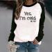 oelaio Yes Im Cold Sweatshirt Women 2023 Fall Winter I'm Yes Cold Me 24:7 Printed Funny Letters Sweatshirts Long Sleeve Black - Buy Online on GoSupps.com