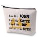 ZJXHPO TV Show Inspire Gift Live Like John Don't Give AF Like Beth Makeup Zipper Pouch Bag Gift Travel Case For Her(John Kayce)