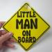 LITTLE MAN Yellow Baby On Board Car Window Sign - Non-Personalized Novelty - Buy Online on GoSupps.com