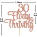Ferastar 30 Flirty & Thriving Cake Topper Cheers to 30 Years Happy 30th Birthday Anniversary Party Decorations Rose Gold Glitter. - Buy Online on GoSupps.com