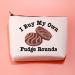 Funny Fudge Rounds Gift I Buy My Own Fudge Rounds Cosmetic Bag Fudge Rounds Lover Gift - Buy Online on GoSupps.com