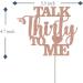 Tenhaisi Rose Gold Glitter Talk Thirty to Me Cake Topper Dirty 30 for Happy 30th Birthday Wedding Anniversary Hello 30 Party Decoration Supplies - Buy Online on GoSupps.com