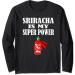 Sriracha Sauce Hot Chili Sauce Super Power T Shirt Gift Long Sleeve Shirt Sweatshirt Hoodie - Buy Online on GoSupps.com