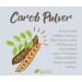 Buy Organic Raw Vegan Peruvian Carob Powder 220g | Sweet Caramel Taste Fiber-Rich & Mineral-Packed - Pureeraw - Buy Online on GoSupps.com