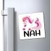 Cool Funny Nah Unicorn Graphic Men Women T Shirt Novelty Fantasy Magical Unicorns Tee Shirt Gift Magnets 4" 4" - Buy Online on GoSupps.com