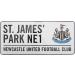 Newcastle United FC Stadium Metal Street Sign - St James Park (40x18 cm | 16x7 in) - Ideal Gift for Fans - Buy Online on GoSupps.com