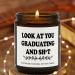 Funny Graduation Gift for Her/Him Look at You Graduation Candles for Party Decorations Gardenia Scented Candle High School College Grad Gift Best Friend Gift grad02