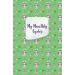 My Meowthly Cycles: Menstrual Tracker With Unicorn Design For Tracking Menstrual Cycle | Tips And Tricks To Help With Pms Symptoms | 4 Year Monthly Calendar Log Book