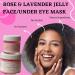 Rose & Lavender Jelly Face/Under Eye Mask | Brightening & Nourishing Skin Treatment | Natural Rose Water & Bee Pollen | 1 OZ - Buy Online on GoSupps.com