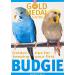 Budgie (Gold Medal Guide) - Everything you need to know to keep a healthy happy budgerigar (Gold Medal Guide S.)