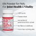 Elk Velvet Antler Joint and Hip Mobility Support Supplement for Dogs (15g) (1) - Buy Online on GoSupps.com