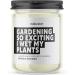 Gardening Candle - Madagascan Vanilla Jasmine & Sugared Almond - 220g Soy Wax - Perfect Gardening Gift for Gardeners - Funny Candles by Makester - Buy Online on GoSupps.com